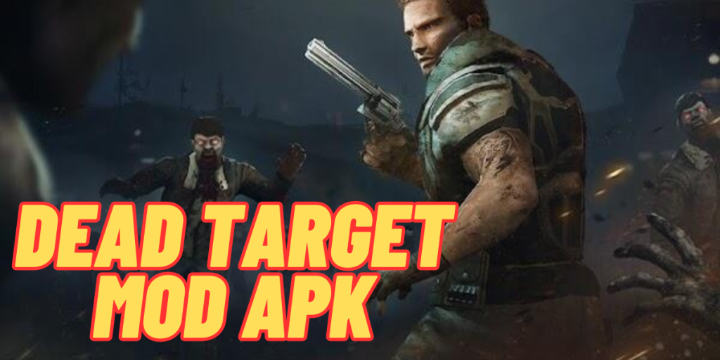 Dead Target Mod Apk